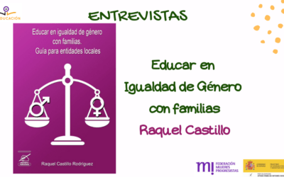 Raquel Castillo: “Educar en igualdad de género con familias”